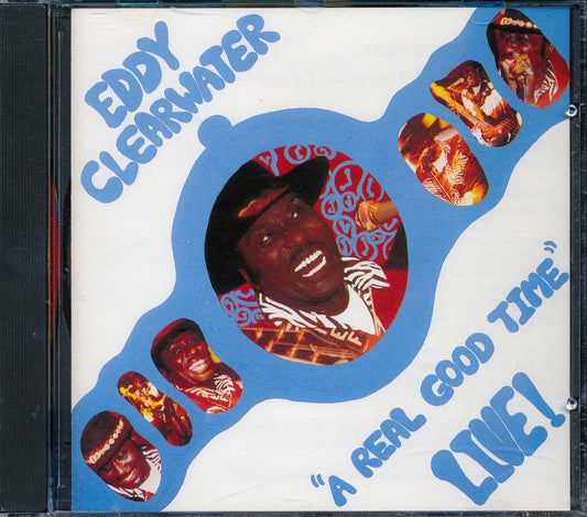 Eddy Clearwater - A Real Good Time: Live!