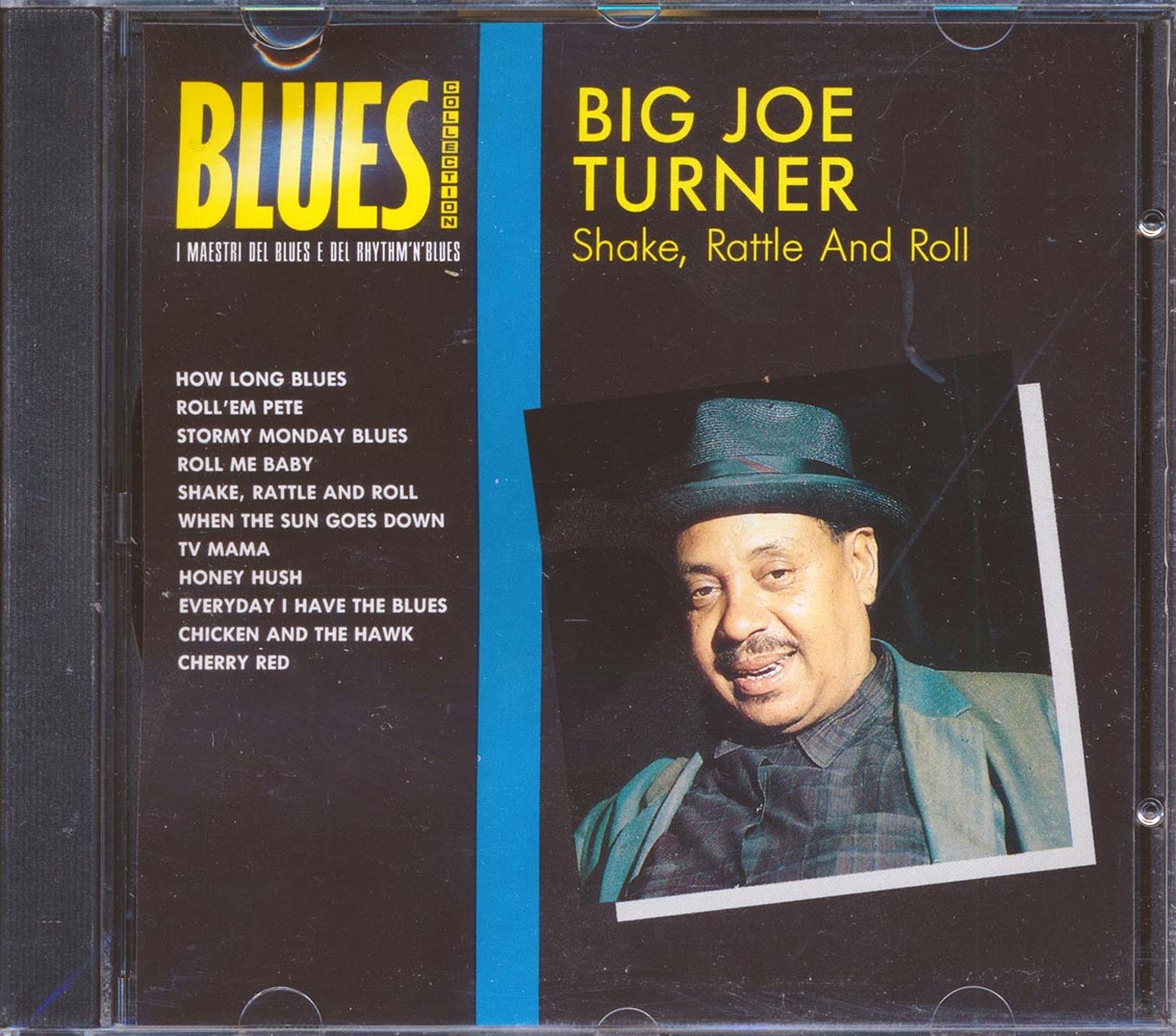 Big Joe Turner - Shake, Rattle And Roll