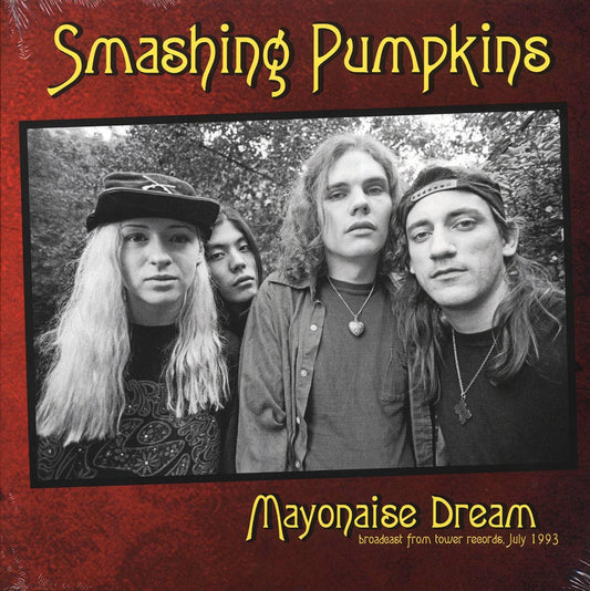 Smashing Pumpkins - Mayonaise Dream: Broadcast From Tower Records, July 1993 (ltd. 500 copies made)