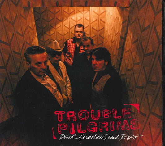 Trouble Pilgrims - Dark Shadows And Rust