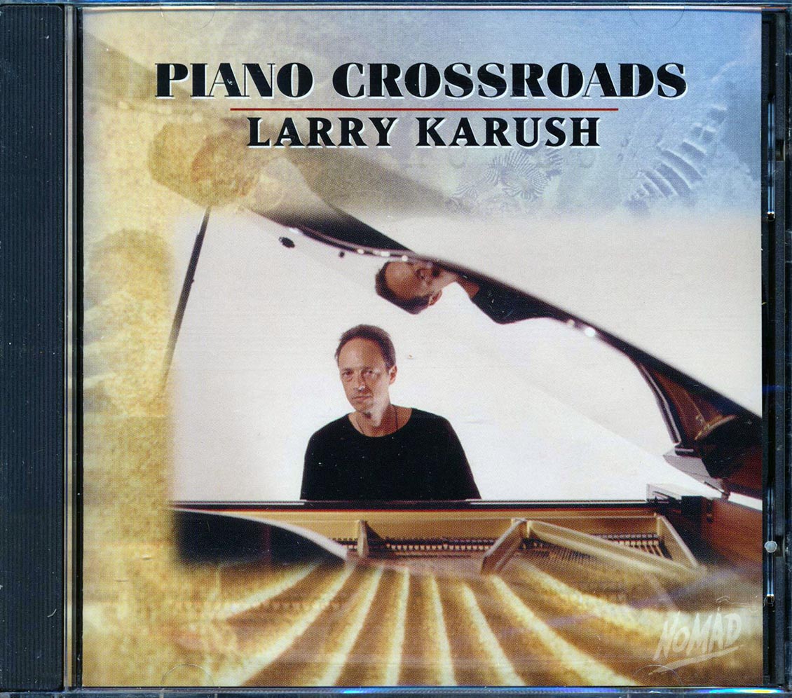 Larry Karush - Piano Crossroads