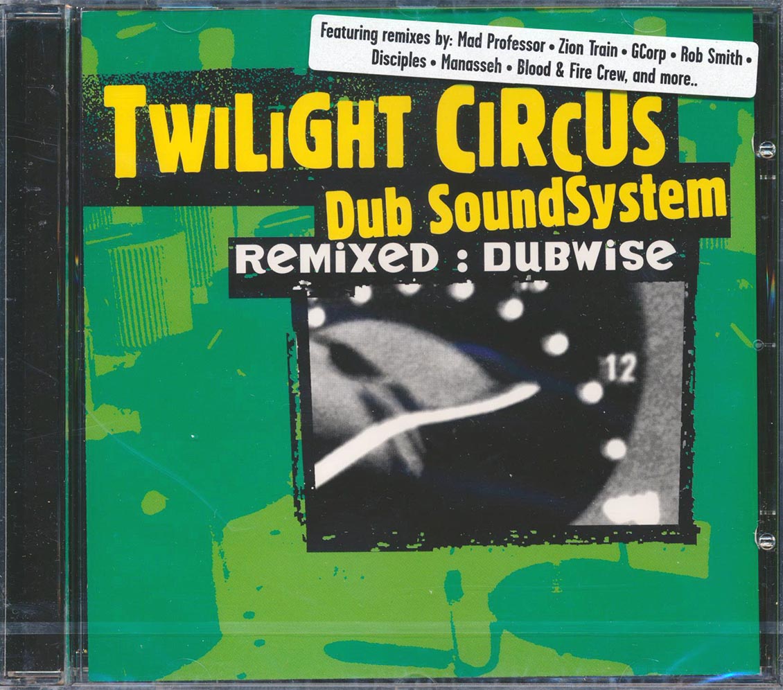 Twilight Circus Sound System - Remixed Dubwise (With Mad Profesor, Disciples, Etc.)