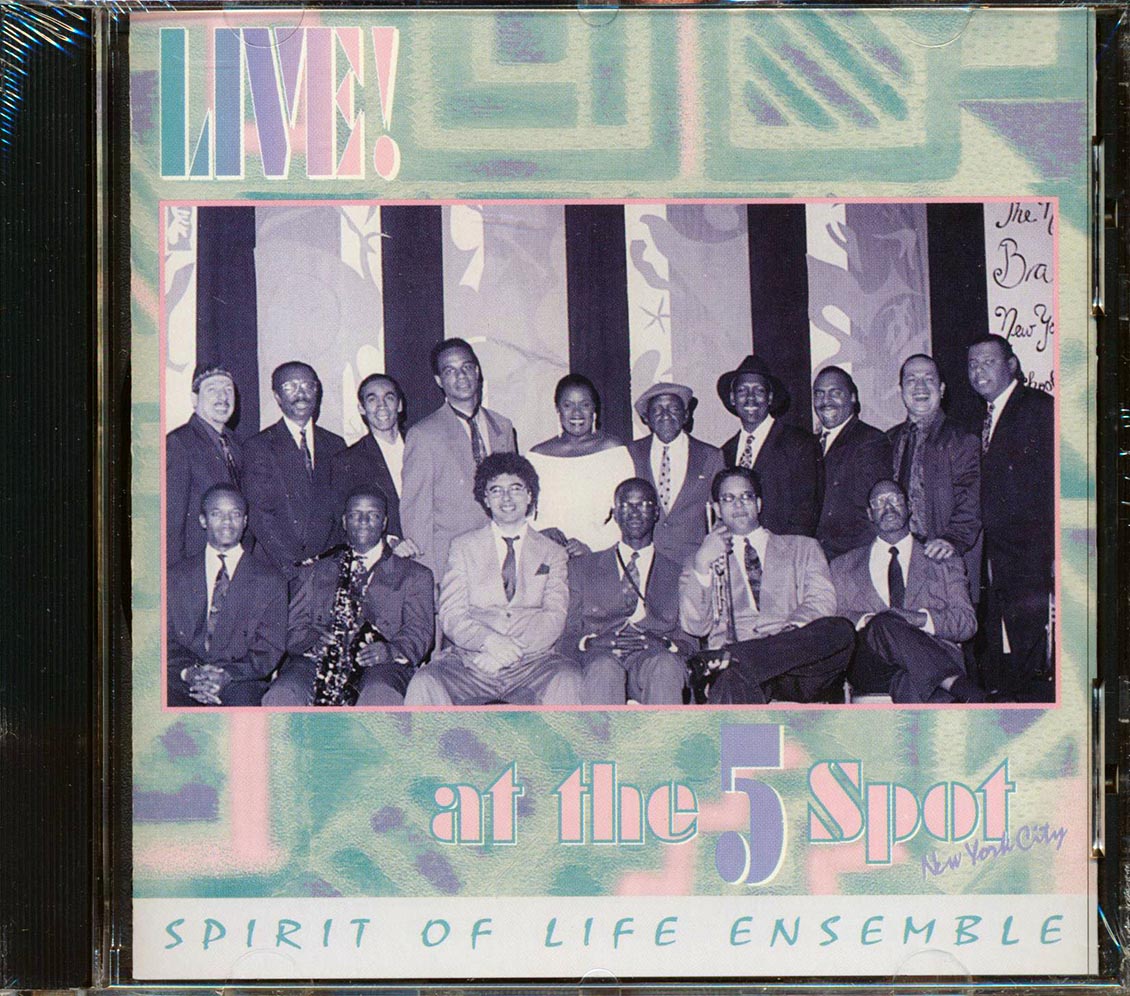 Spirit Of Life Ensemble - Live At The 5 Spot