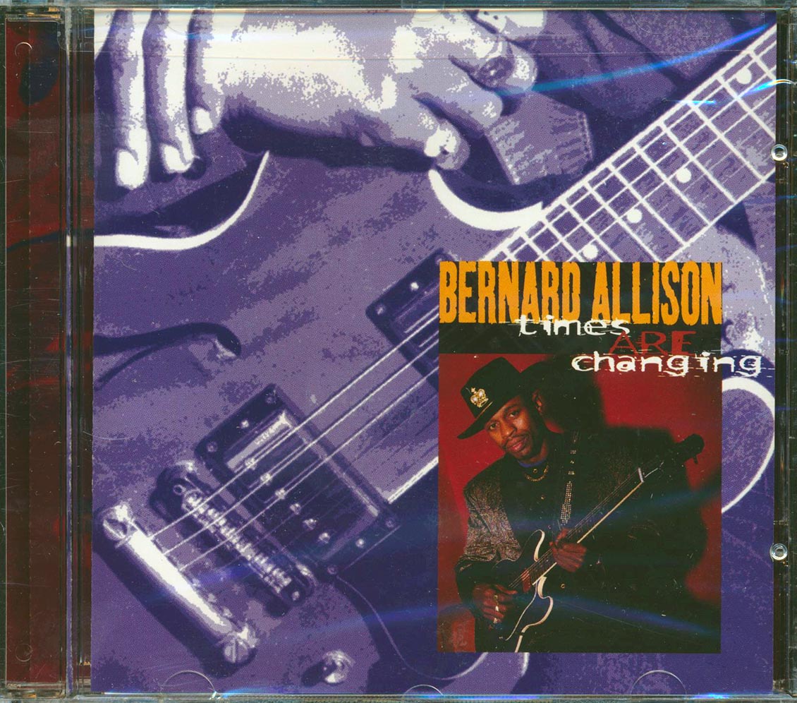 Bernard Allison - Times Are Changing