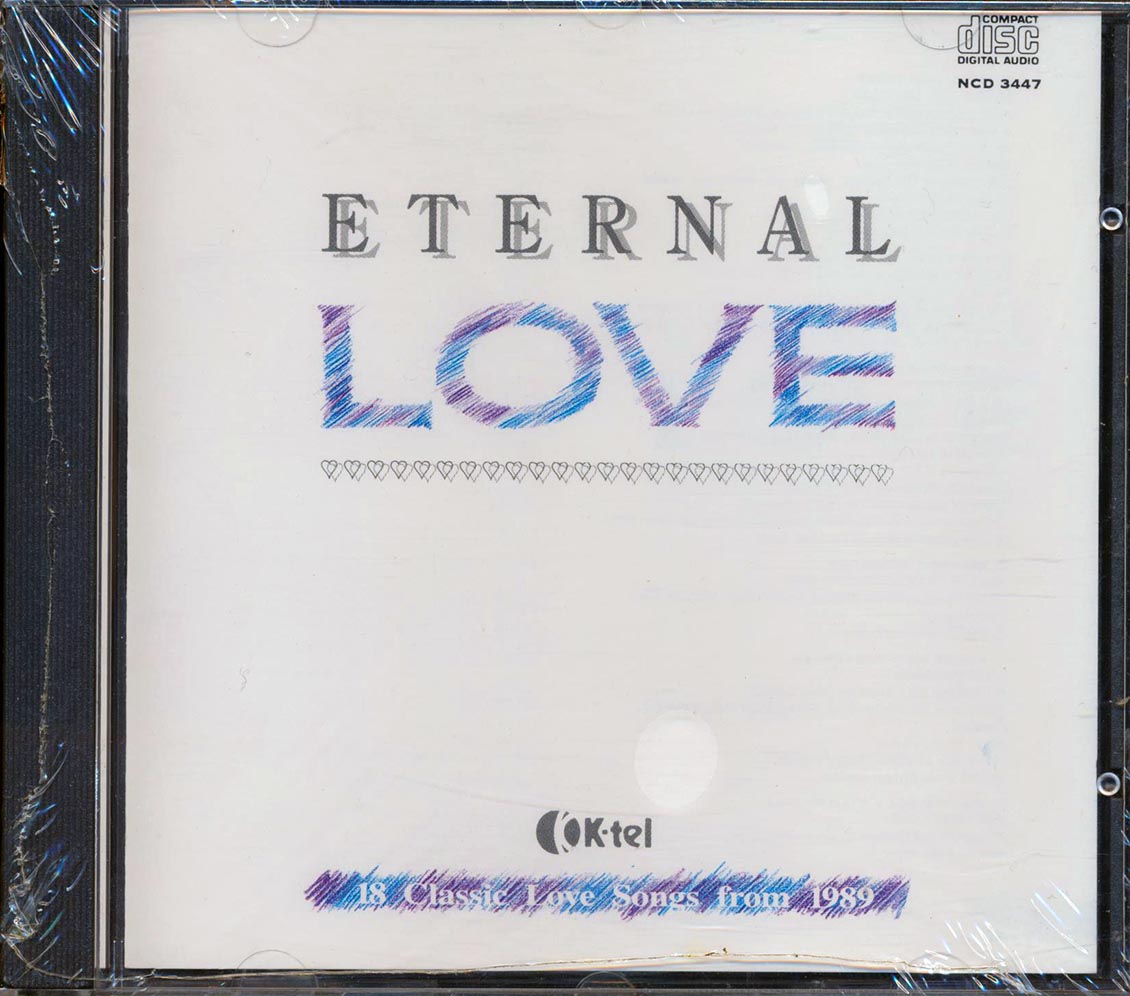 The Hollies, Rick Astley, Mike & The Mechanics, Etc. - Eternal Love: 18 Classic Love Songs From 1989