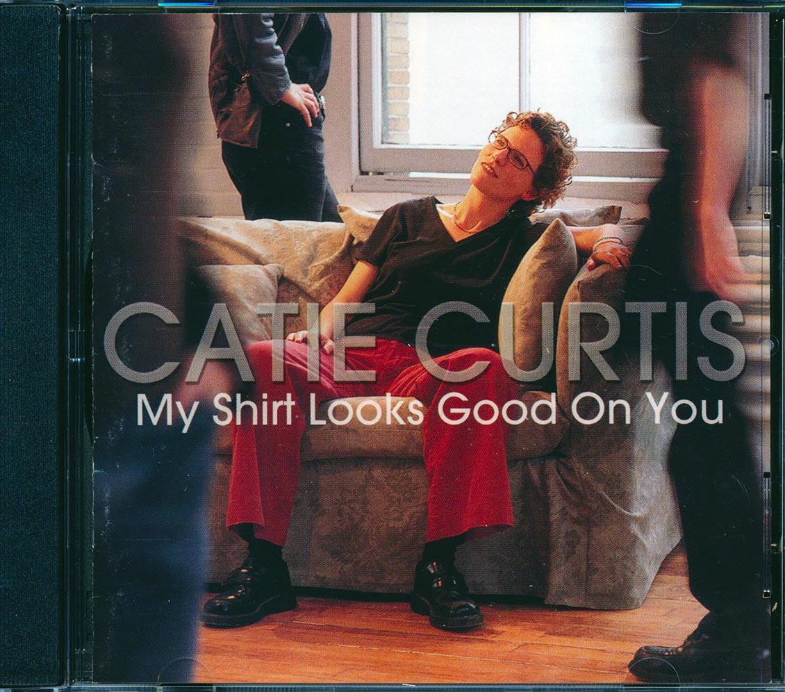 Catie Curtis - My Shirt Looks Good On You