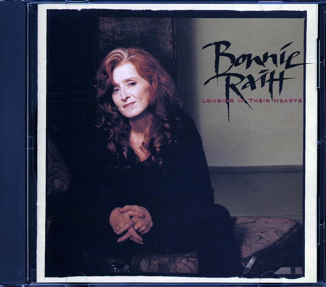 Bonnie Raitt - Longing In Their Hearts