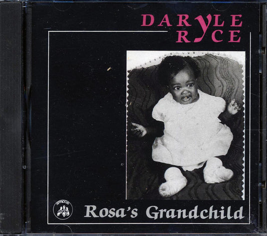 Daryle Ryce - Rosa's Grandchild