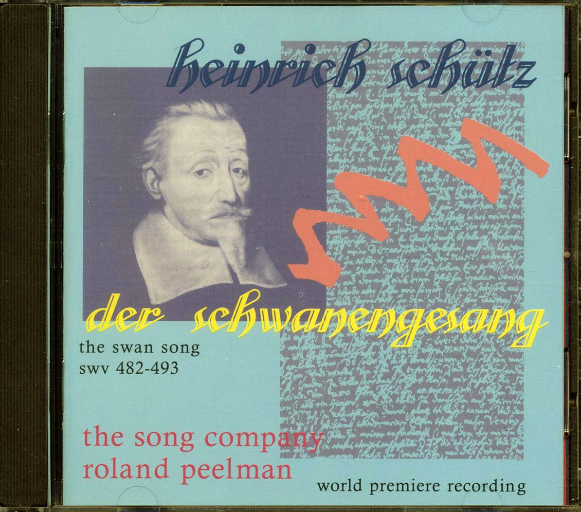 The Song Company, Roland Peelman - Heinric Schutz Der Schwanengesang: The Swan Song 482-493