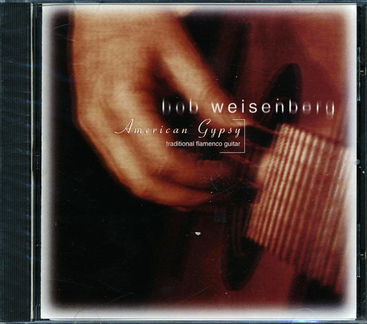 Bob Weisenberg - American Gypsy: Traditional Flamenco Guitar