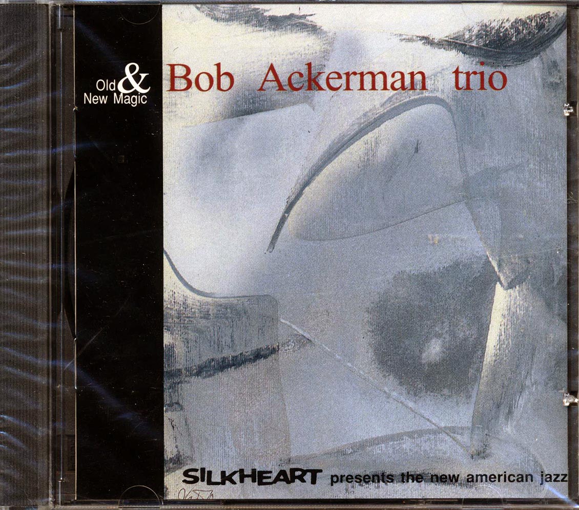 Bob Ackerman Trio - Old And New Magic