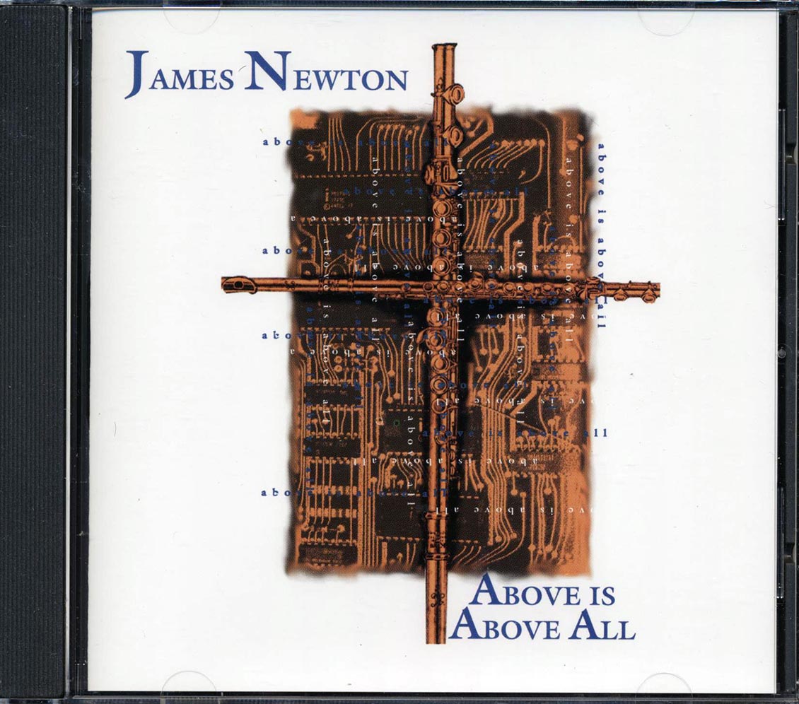 James Newton - Above Is Above All