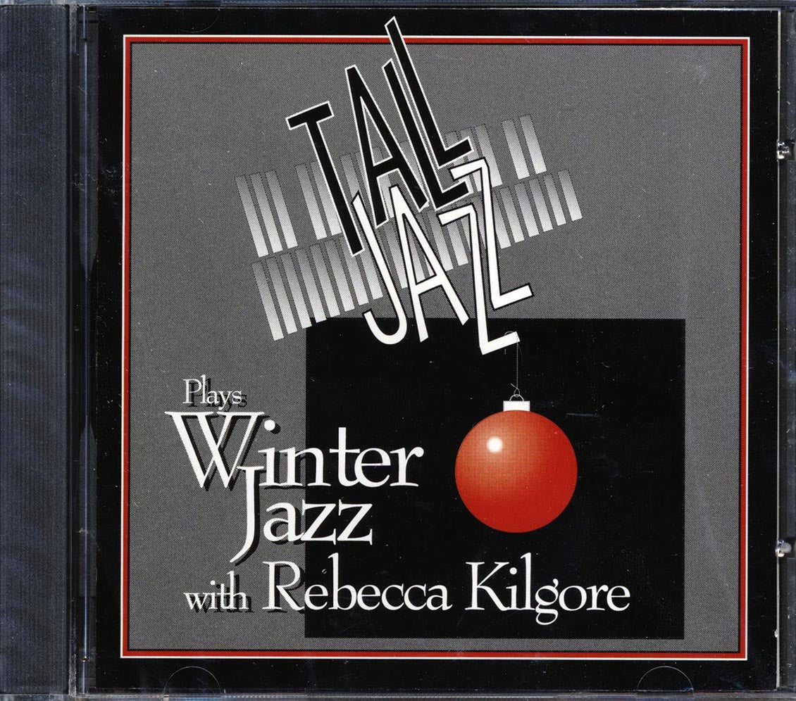 Tall Jazz - Tall Jazz Plays Winter Jazz With Rebecca Kilgore