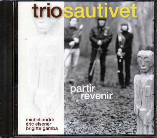 Trio Sautivet - Partir Revenir