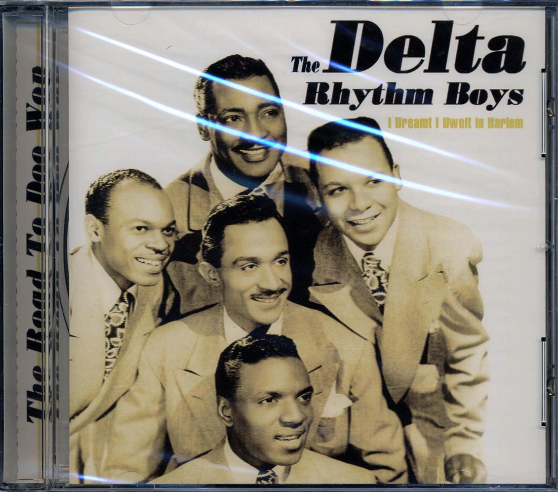 The Delta Rhythm Boys - I Dream I Went To Harlem: The Road To Doo Wop (20 tracks)