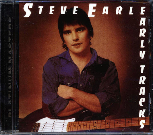 Steve Earle - Early Tracks