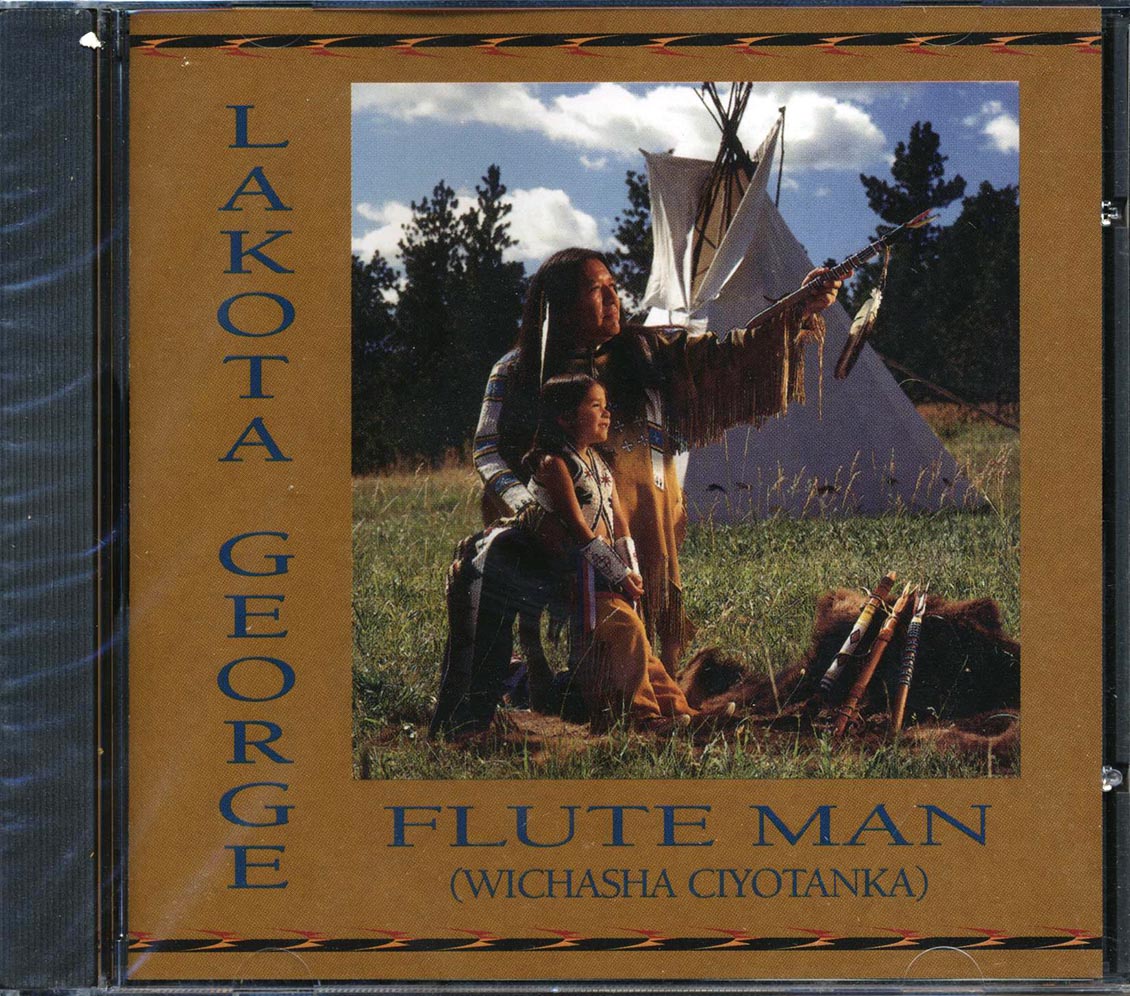 Lakota George - Flute Man: Wichasha Ciyotanka