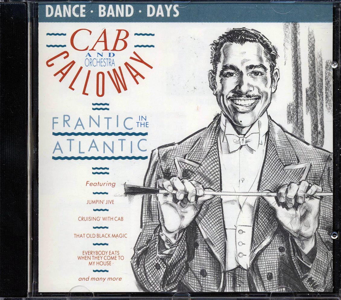 Cab Calloway & Orchestra, The Cabbaliers - Frantic In The Atlantic