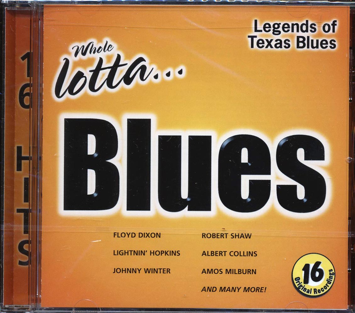 Floyd Dixon, Lightnin' Hopkins, Johnny Winter, Etc. - Legends Of Texas Blues: Whole Lotta Blues