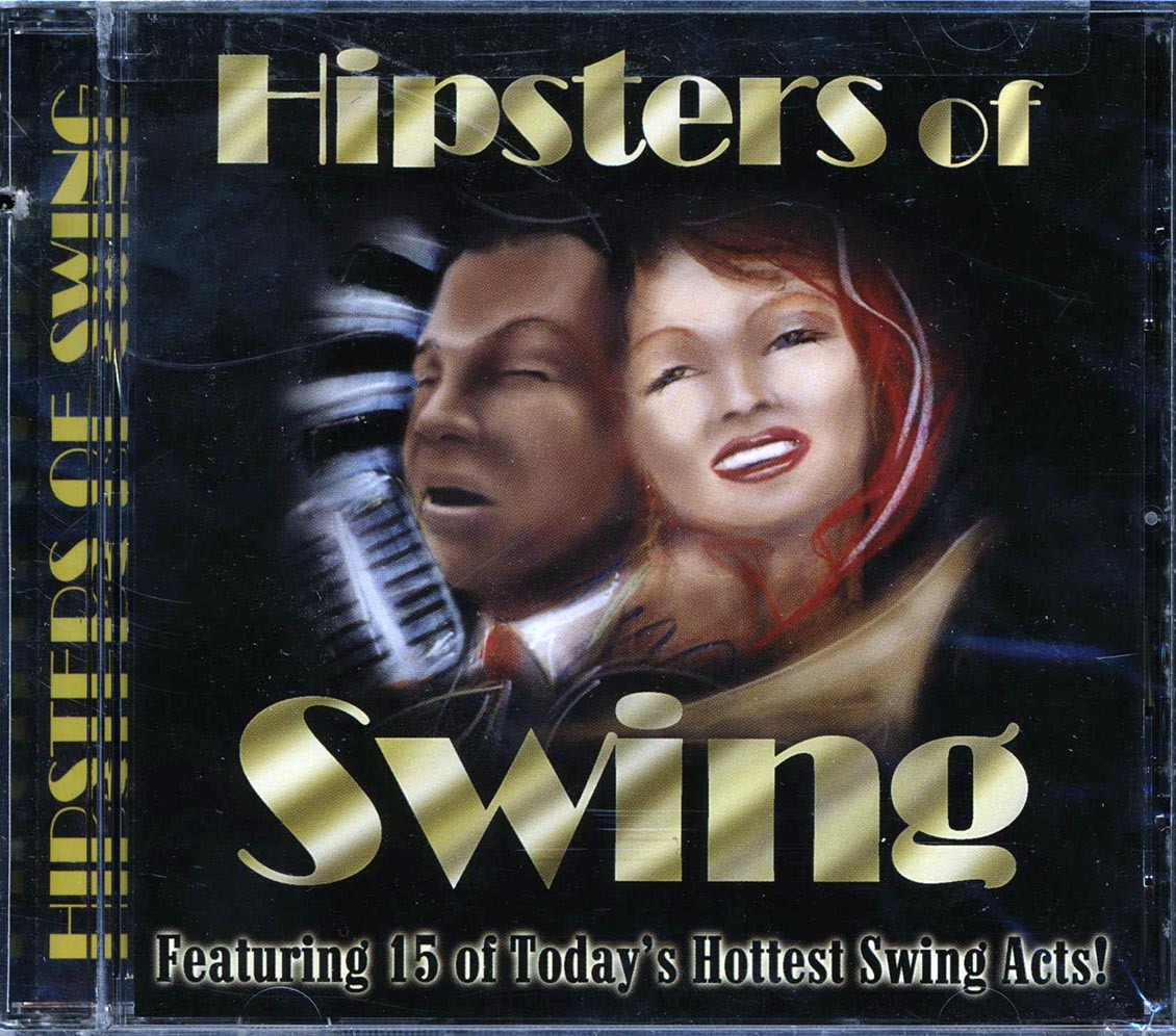 Jellyroll, Rocket 88, Wolfgang Parker, Etc. - Hipsters Of Swing (marked/ltd stock)