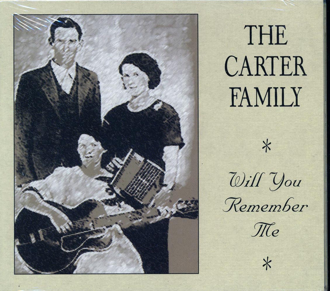 The Carter Family - Will You Remember Me