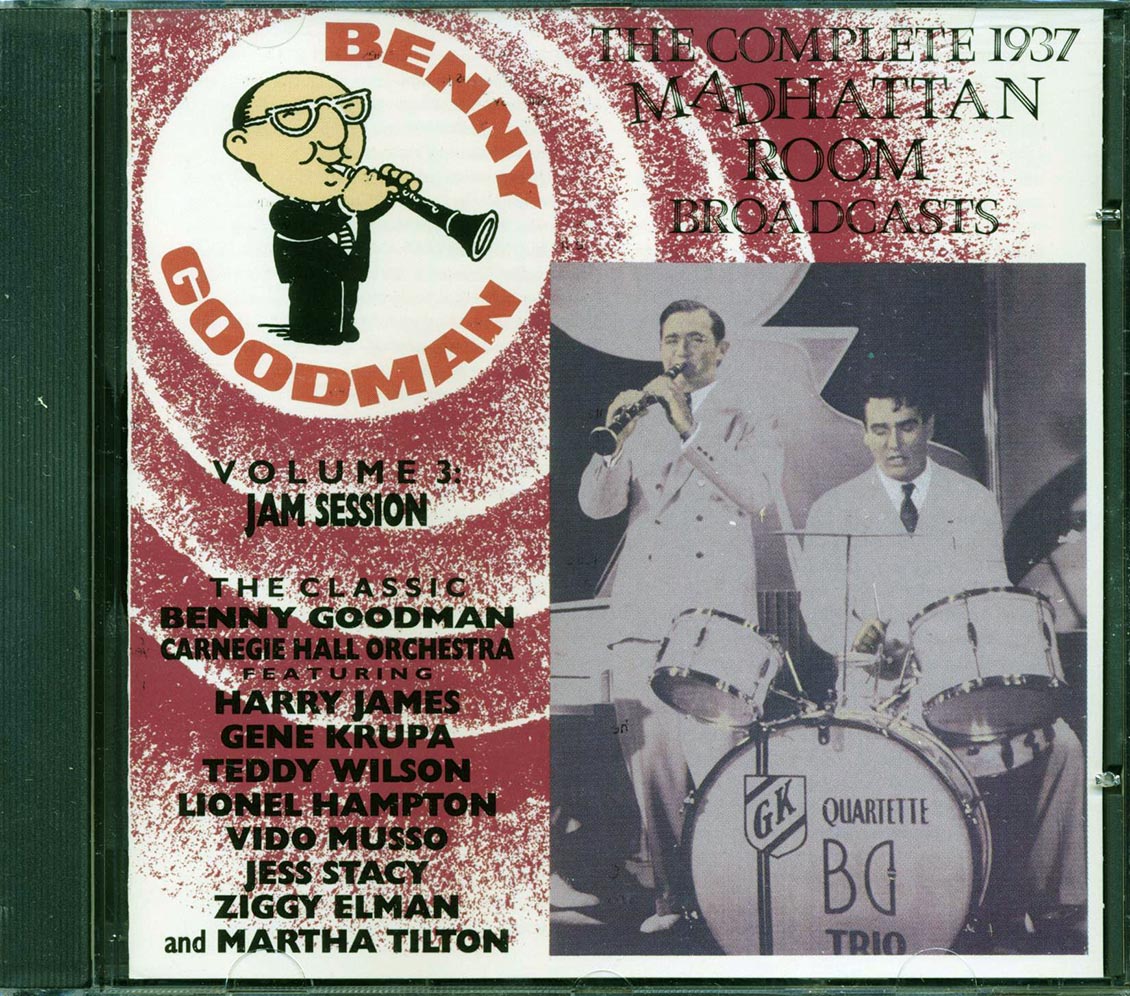 Benny Goodman - The Complete 1937 Madhattan Room Broadcasts Volume 3: Jam Session (20 tracks)