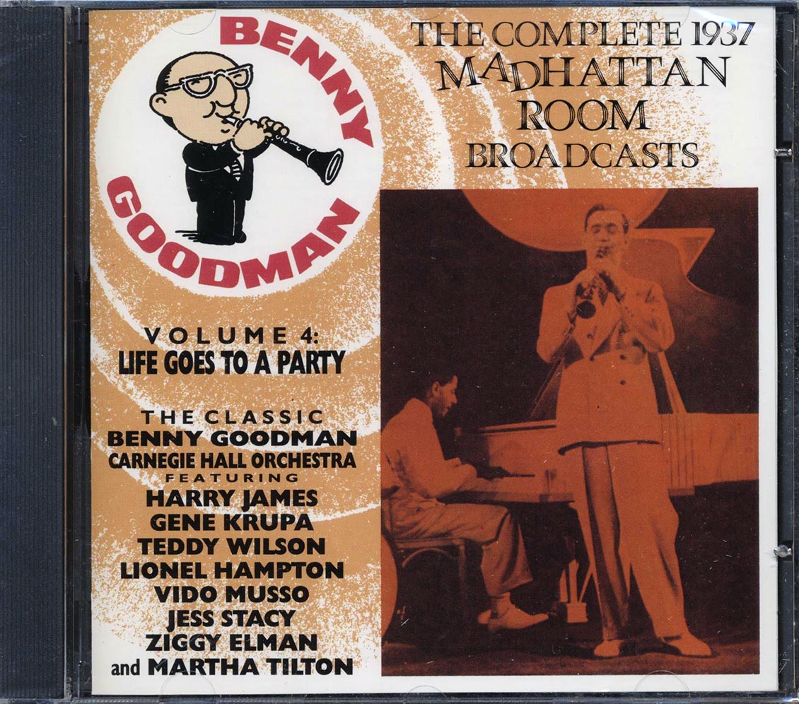 Benny Goodman - The Complete 1937 Madhattan Room Broadcasts Volume 4: Life Goes To A Party (20 tracks)