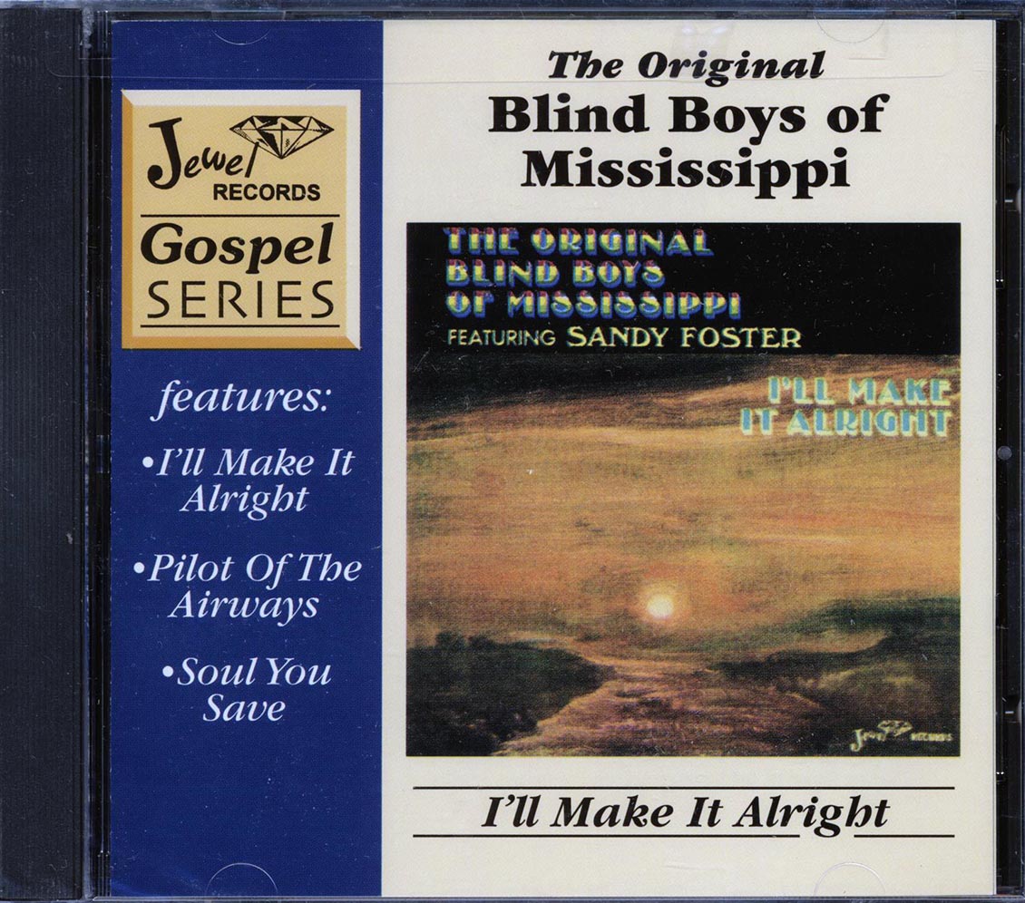 The Original Blind Boys Of Mississippi, Sandy Foster - I'll Make It Alright