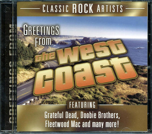 The Doobie Brothers, Grateful Dead, America, Seals & Crofts, Etc. - Greetings From The West Coast