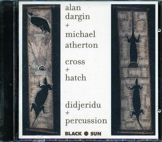 Alan Dargin, Michael Atherton - Cross + Hatch (Didjeridu + Percussion)