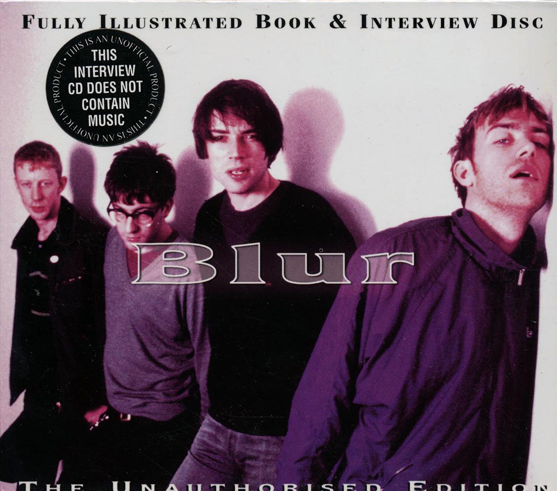 Blur - Fully Illustrated & Interview Disc: The Unauthorised Edition (incl. large booklet)