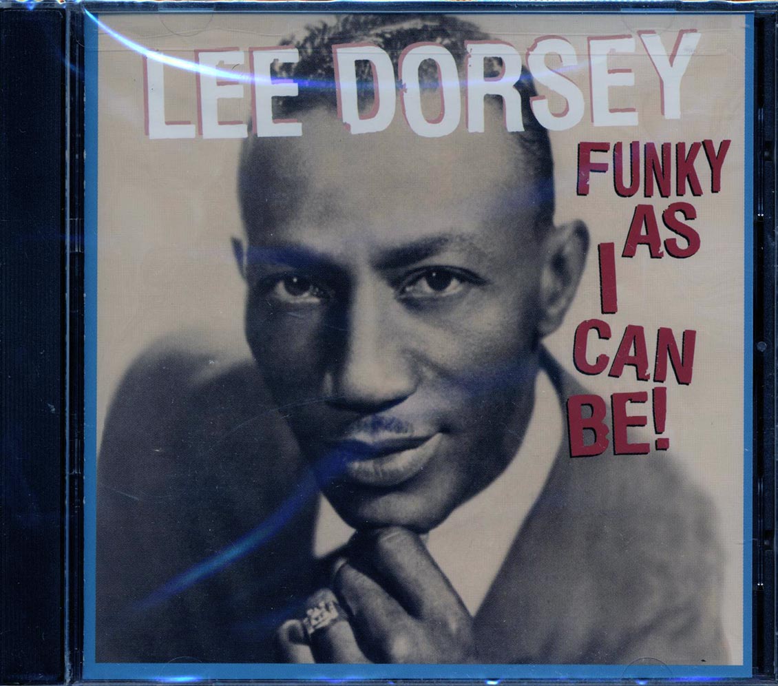 Lee Dorsey - Funky As I Can Be