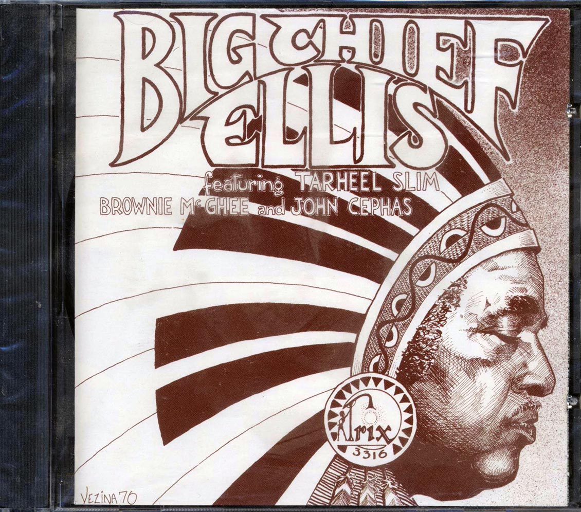 Big Chief Ellis, Tarheel Slim, Brownie McGhee, John Cephas - Big Chief Ellis