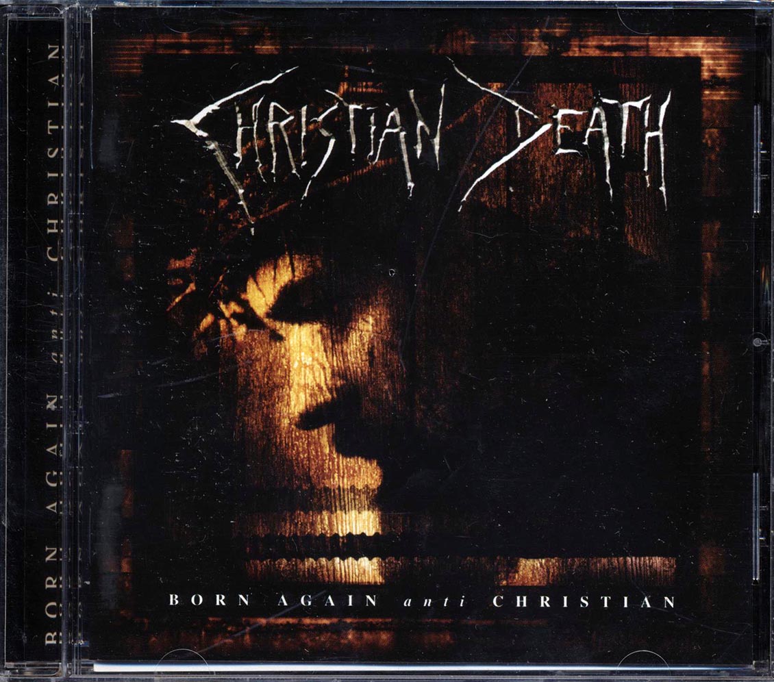 Christian Death - Born Again Anti Christian