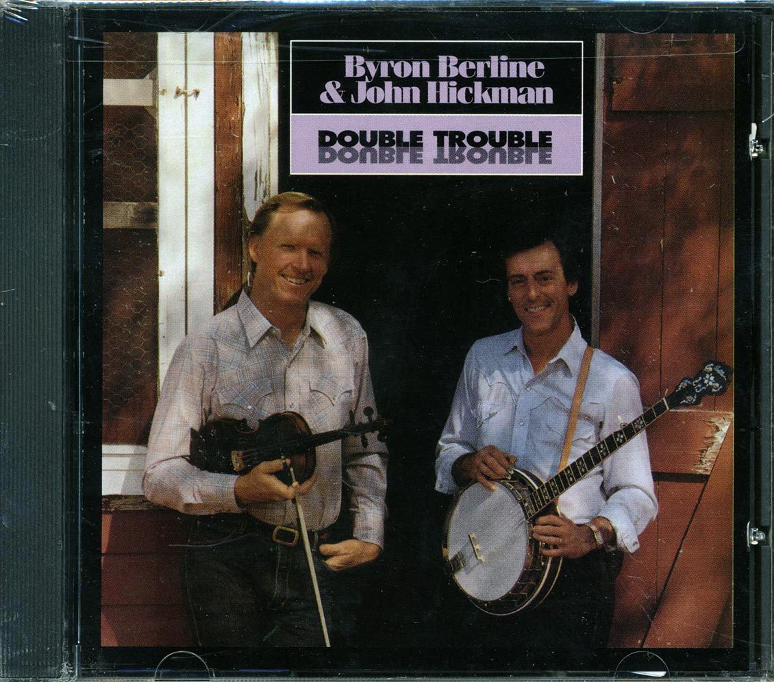 Byron Berline, John Hickman - Double Trouble