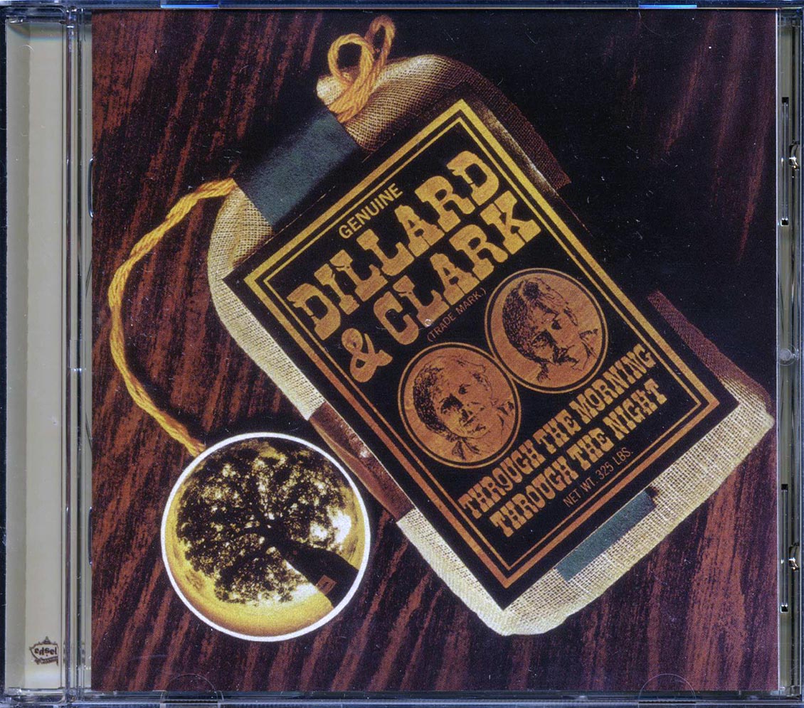 Dillard & Clark - Through The Morning Through The Night