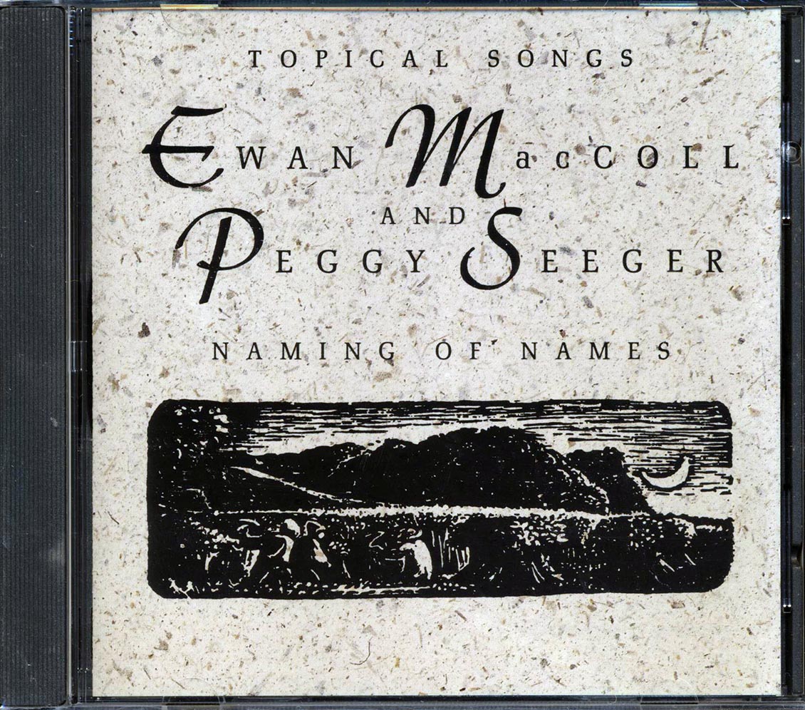 Ewan MacColl, Peggy Seeger - Naming Of Names