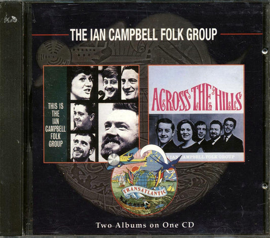 The Ian Campbell Folk Group - This Is The Ian Campbell Folk Group: Across The Hills (2 albums on 1 CD) (31 tracks)