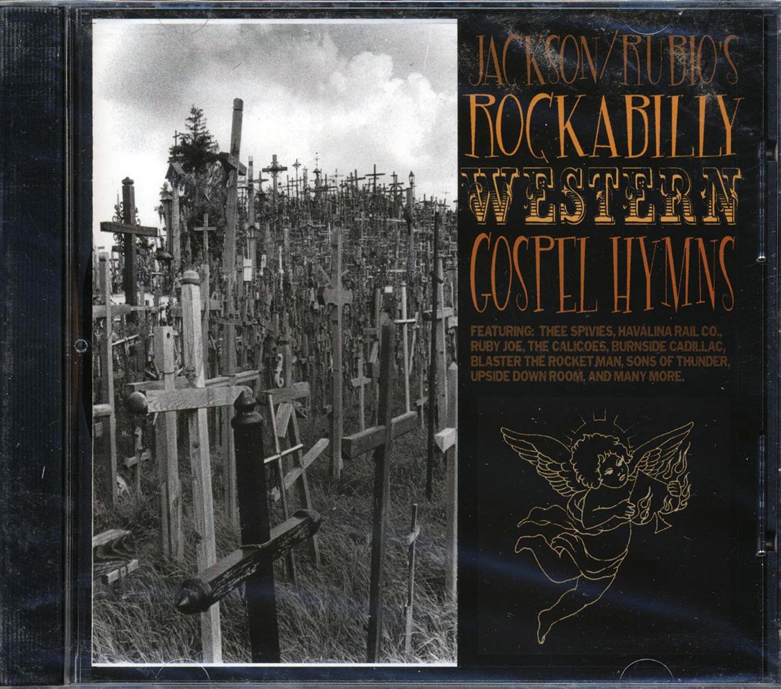 Three Spivies, Havalina Rail Co., Sons Of Thunder, Etc. - Jackson/Rubio's Rockabilly Western Gospel Hymns