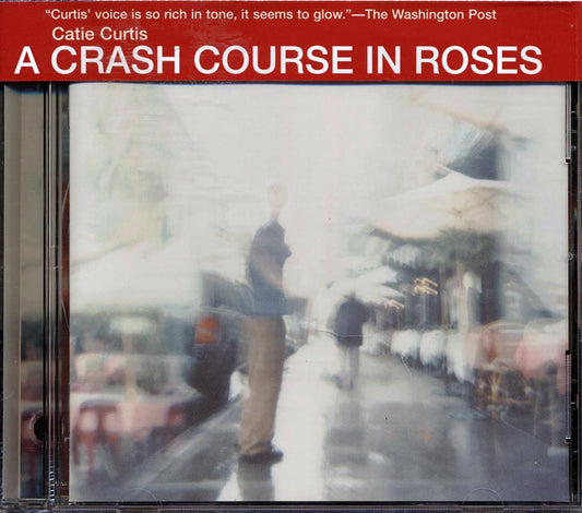 Catie Curtis - A Crash Course In Roses (marked/ltd stock)