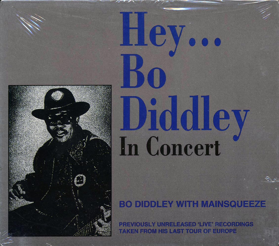 Bo Diddley, Mainsqueeze - Hey Bo Diddley: In Concert