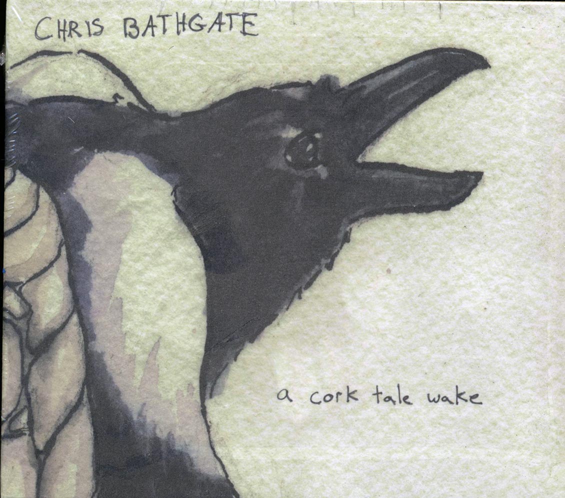 Chris Bathgate - A Cork Tale Wake