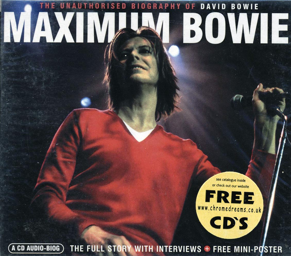 David Bowie - Maximum Bowie: The Unauthorised Biography Of David Bowie