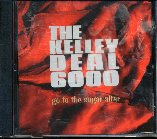 The Kelley Deal 6000 - Go To The Sugar Altar