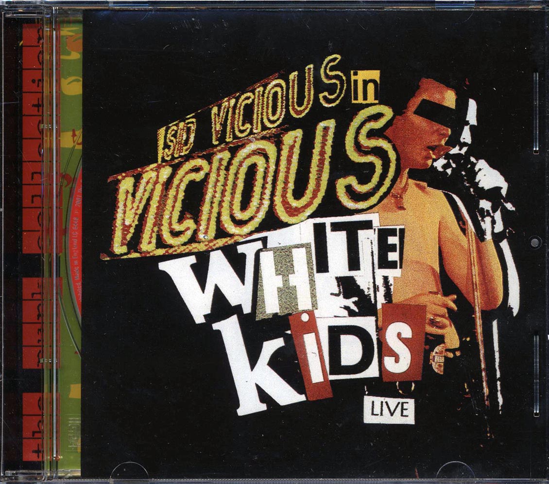 Vicious White Kids - Sid Vicious In Vicious White Kids Live