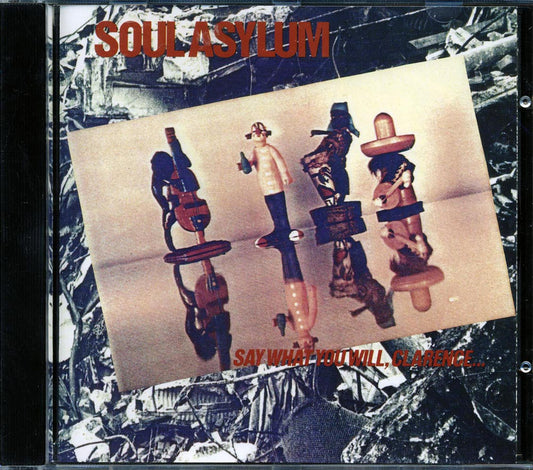 Soul Asylum - Say What You Will, Clarence, Karl Sold The Truck