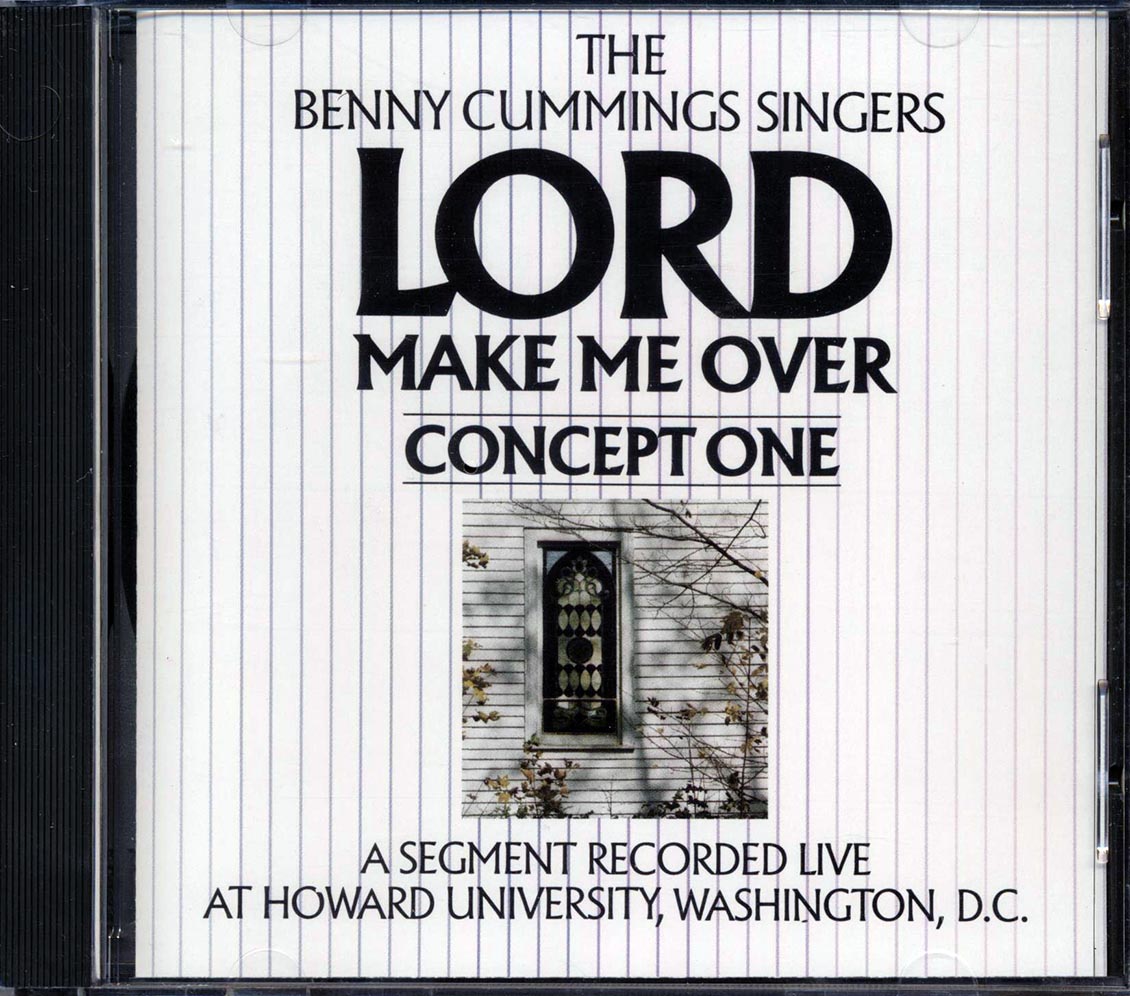 Benny Cummings Singers - Lord Make Me Over