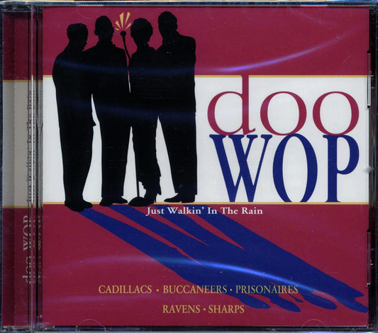 Cadillacs, The Buccaneers, Prisonaires, The Ravens, Etc. - Doo Wop: Just Walkin' In The Rain