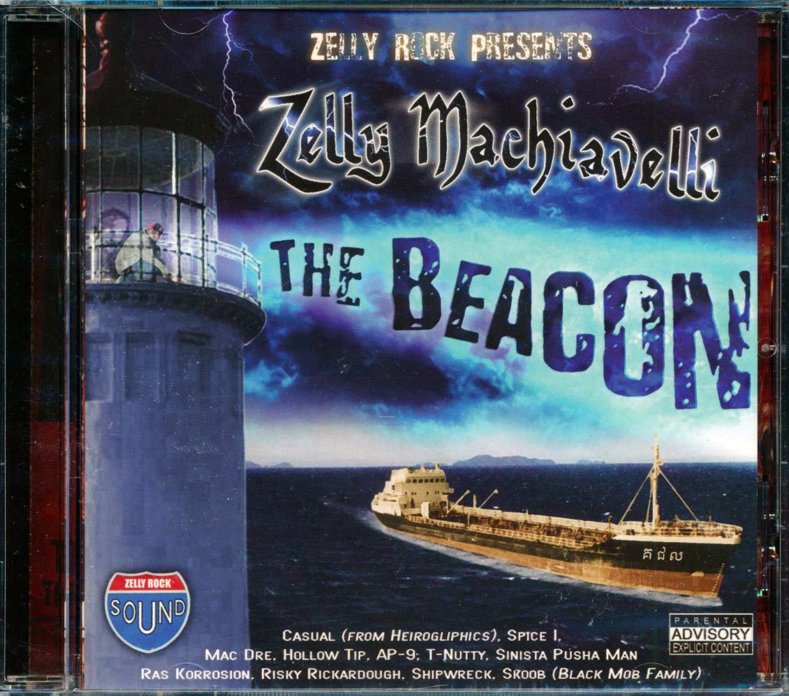 Mad Dre, Hollow Tip, Shipwreck, Etc. - Zelly Ruck Presents Zelly Machiavelli: The Beacon