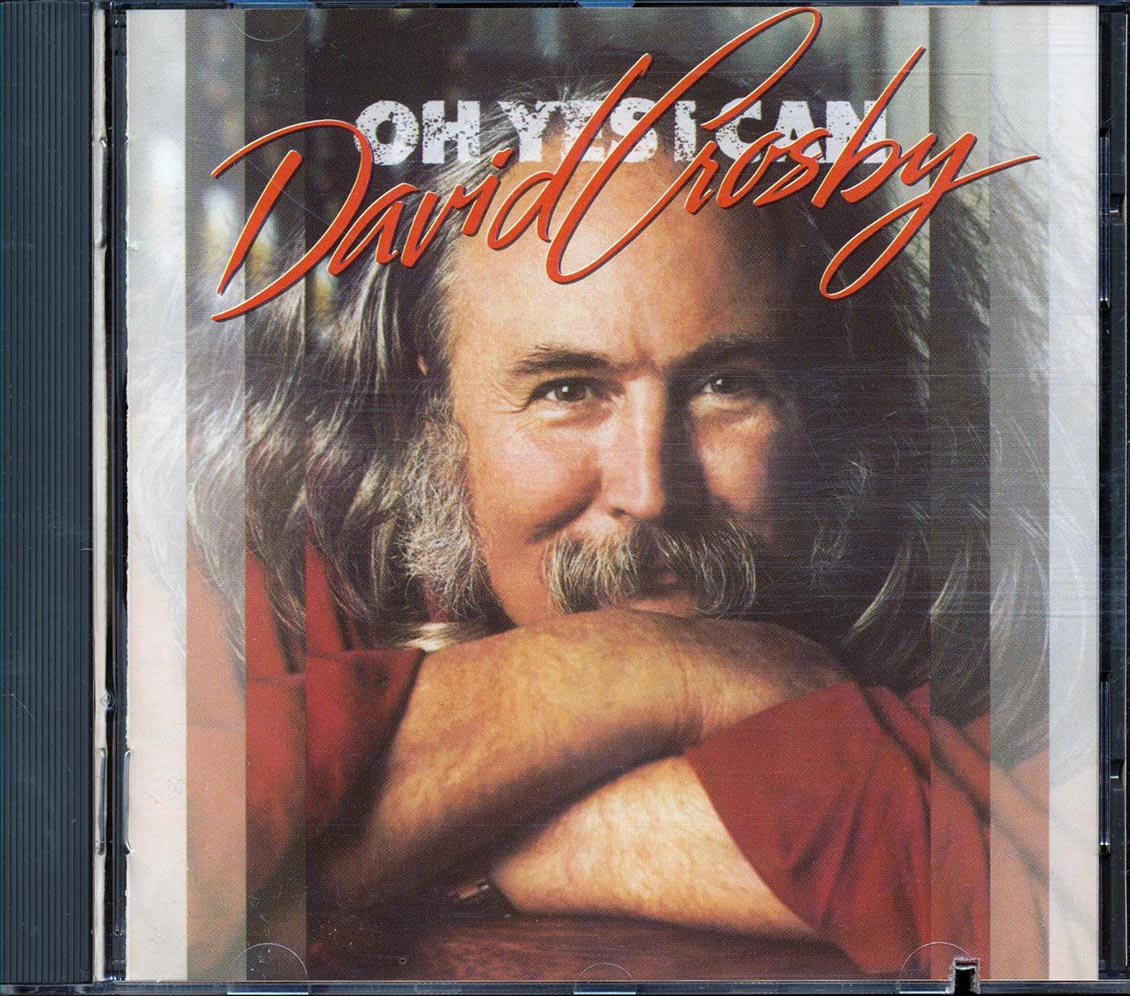 David Crosby - Oh Yes I Can